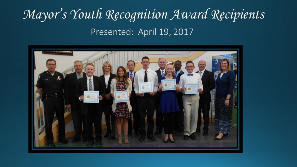 Mayor's Youth Recognition Award Presented April 19, 2017.